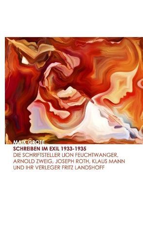 Schreiben im Exil 1933-1935 von Grote,  Maik