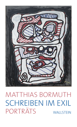 Schreiben im Exil von Bormuth,  Matthias
