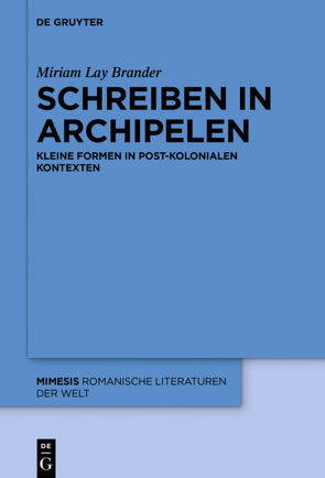 Schreiben in Archipelen von Lay Brander,  Miriam