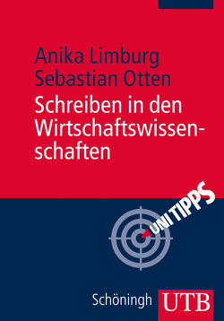 Schreiben in den Wirtschaftswissenschaften von Limburg,  Anika, Otten,  Sebastian