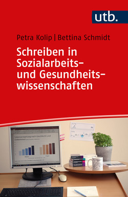 Schreiben in Sozialarbeits- und Gesundheitswissenschaften von Kolip,  Petra, Schmidt,  Bettina
