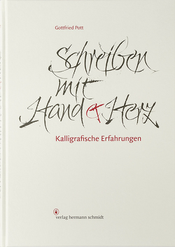 Schreiben mit Hand und Herz von Pott,  Gottfried