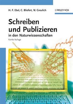 Schreiben und Publizieren in den Naturwissenschaften von Bliefert,  Claus, Ebel,  Hans Friedrich, Greulich,  Walter