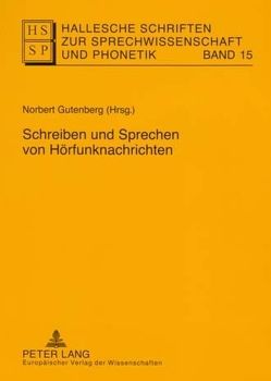Schreiben und Sprechen von Hörfunknachrichten von Gutenberg,  Norbert
