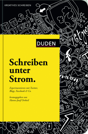 Schreiben unter Strom von Ortheil,  Hanns-Josef, Porombka,  Stephan