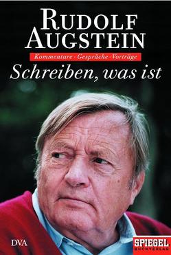 Schreiben, was ist von Augstein,  Rudolf, Bölsche,  Jochen