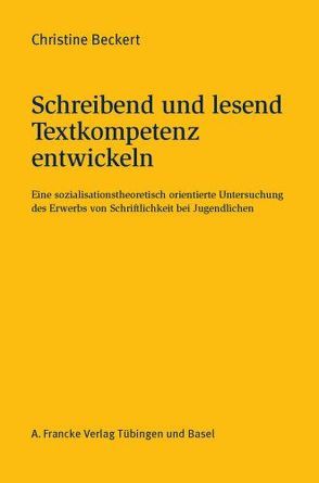 Schreibend und lesend Textkompetenz entwickeln von Beckert,  Christine