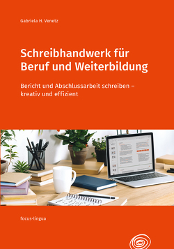 Schreibhandwerk für Beruf und Weiterbildung von Venetz,  Gabriela H.