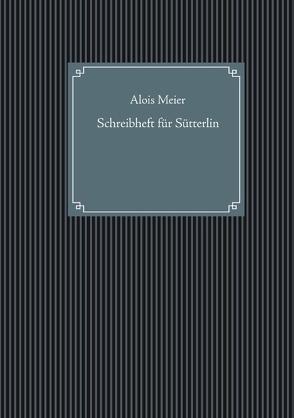 Schreibheft für Sütterlin von Meier,  Alois