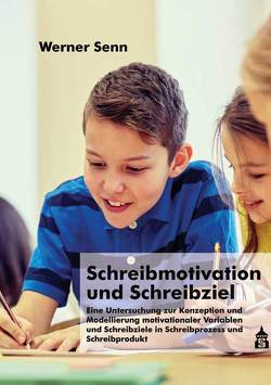 Schreibmotivation und Schreibziel von Senn,  Werner