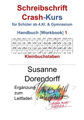 Schreibschrift Crash-Kurs Handbuch 1 – Kleinbuchstaben von Dorendorff,  Susanne