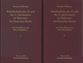 Schreibschulen des 10. und des 11. Jahrhunderts im Südwesten des Deutschen Reiches von Hochholzer,  Elmar, Hoffmann,  Hartmut