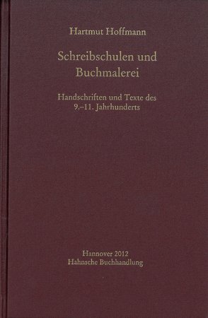 Schreibschulen und Buchmalerei von Hoffmann,  Hartmut