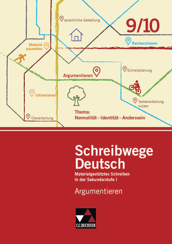 Schreibwege Deutsch / Argumentieren 9/10 von Richter,  Heike, Stadter,  Andrea