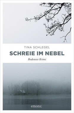 Schreie im Nebel von Schlegel,  Tina