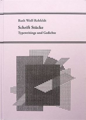 Schrift Stücke von Wolf-Rehfeldt,  Ruth