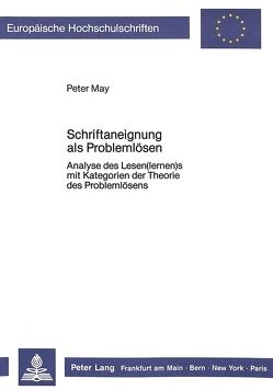 Schriftaneignung als Problemlösen von May,  Peter