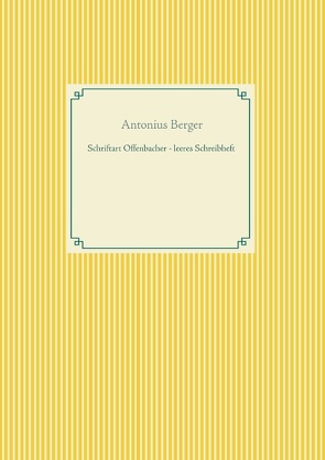 Schriftart Offenbacher – leeres Schreibheft von Berger,  Antonius