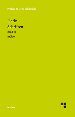 Schriften. Band VI. Indices von Beutler,  Rudolf, Daly,  Gerard, Harder,  Richard, Plotin, Theiler,  Willy