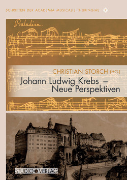 Johann Ludwig Krebs – Neue Perspektiven von Crist,  Stephen, Efthimiou,  Charris, Friedrich,  Felix, Heigel,  Julian, Kirsch,  Kathrin, Storch,  Christian, zur Nieden,  Arne