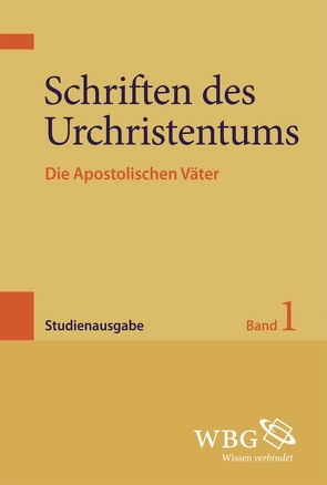 Schriften des Urchristentums von Fischer,  Joseph, Körtner,  Ulrich, Leutzsch,  Martin, Wengst,  Klaus