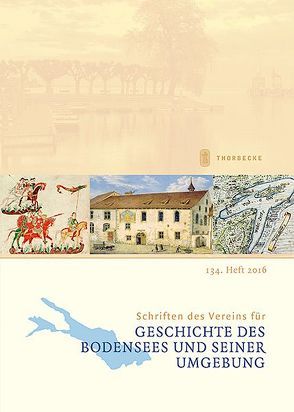 Schriften des Vereins für Geschichte des Bodensees und seiner Umgebung von Internationaler Verein für Geschichte des Bodensees und seiner Umgebung
