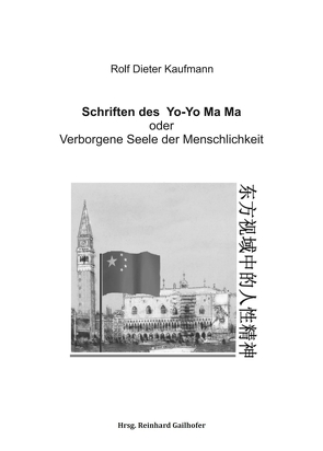 Schriften des Yo-Yo Ma Ma von Gailhofer,  Reinhard, Kaufmann,  Rolf Dieter