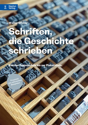 Schriften, die Geschichte schrieben von Gfeller,  Walter