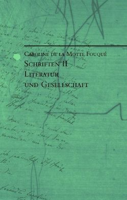 Schriften II von LaMotte Fouque,  Caroline de, Neumann,  Thomas