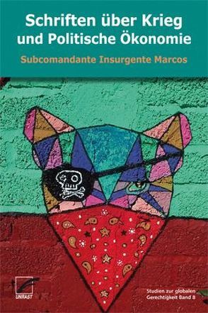 Schriften über Krieg und Politische Ökonomie von lisa-colectivo malíntzin, Subcomandante Insurgente Marcos