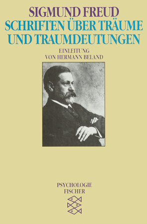 Schriften über Träume und Traumdeutungen von Beland,  Hermann, Freud,  Sigmund