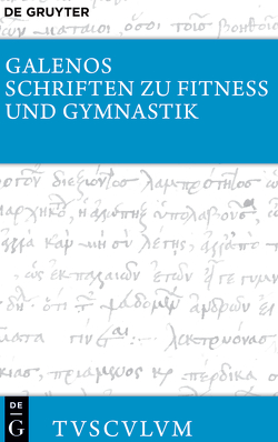 Schriften zu Fitness und Gymnastik von Brodersen,  Kai, Galen