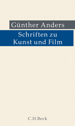 Schriften zu Kunst und Film von Anders,  Guenther, Ellensohn,  Reinhard, Putz,  Kerstin