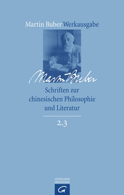 Schriften zur chinesischen Philosophie und Literatur von Buber,  Martin, Eber,  Irene