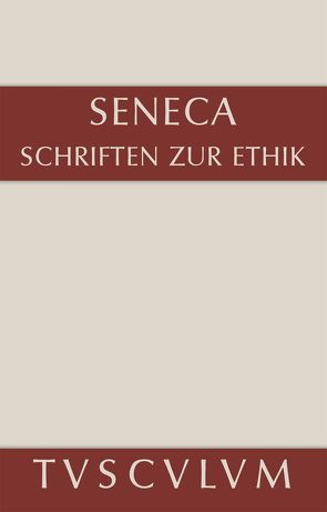 Schriften zur Ethik von Fink,  Gerhard, Seneca