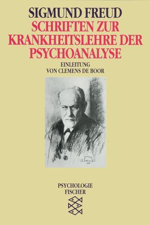 Schriften zur Krankheitslehre der Psychoanalyse von de Boor,  Clemens, Freud,  Sigmund