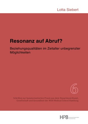 Schriften zur kunstorientierten Praxis aus dem Department Kunst,… / Resonanz auf Abruf? von Siebert,  Lotta