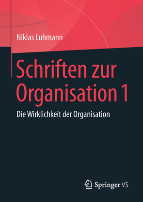 Schriften zur Organisation 1 von Luhmann,  Niklas, Lukas,  Ernst, Tacke,  Veronika