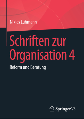 Schriften zur Organisation 4 von Luhmann,  Niklas, Lukas,  Ernst, Tacke,  Veronika