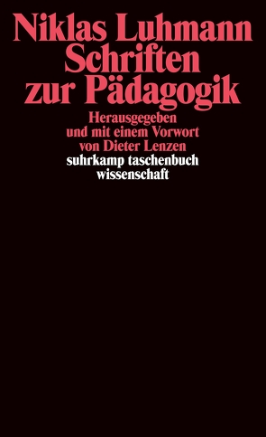 Schriften zur Pädagogik von Lenzen,  Dieter, Luhmann,  Niklas