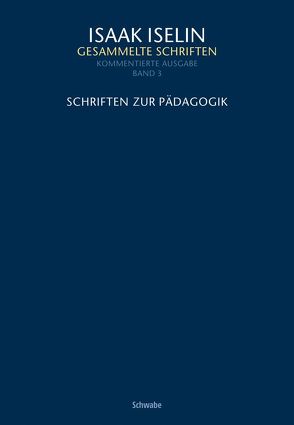 Schriften zur Pädagogik von Iselin,  Isaak, Naas,  Marcel