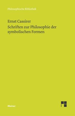 Schriften zur Philosophie der symbolischen Formen von Cassirer,  Ernst, Lauschke,  Marion