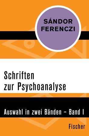 Schriften zur Psychoanalyse von Balint,  Michael, Ferenczi,  Sándor