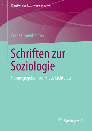 Schriften zur Soziologie von Lichtblau,  Klaus, Oppenheimer,  Franz