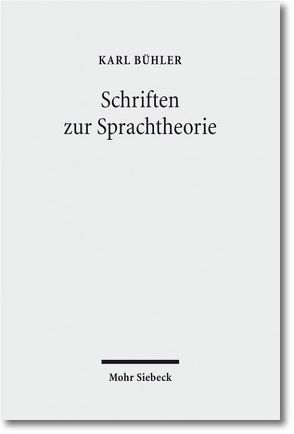 Schriften zur Sprachtheorie von Artelt,  Jens, Bühler,  Karl, Eschbach,  Achim