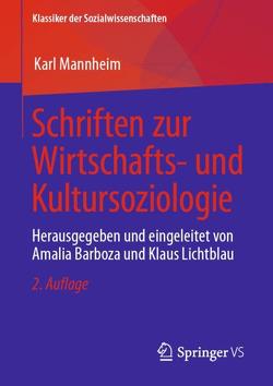 Schriften zur Wirtschafts- und Kultursoziologie von Barboza,  Amalia, Lichtblau,  Klaus, Mannheim,  Karl