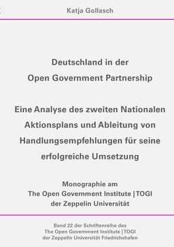 Schriftenreihe The Open Government Institute | TOGI Zeppelin Universität Friedrichshafen / Deutschland in der Open Government Partnership von Gollasch,  Katja