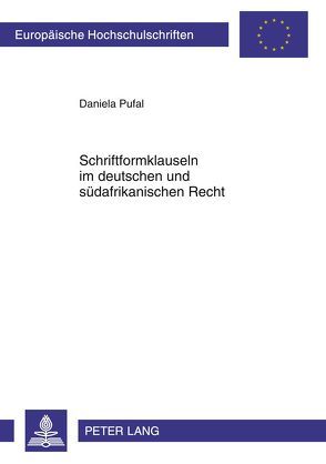 Schriftformklauseln im deutschen und südafrikanischen Recht von Pufal,  Daniela