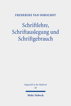 Schriftlehre, Schriftauslegung und Schriftgebrauch von van Oorschot,  Frederike
