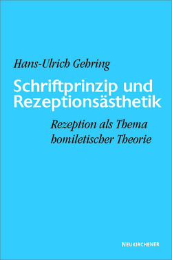 Schriftprinzip und Rezeptionsästhetik von Gehring,  Hans-Ulrich